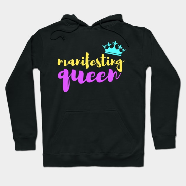 Manifesting queen Hoodie by Manifesting123